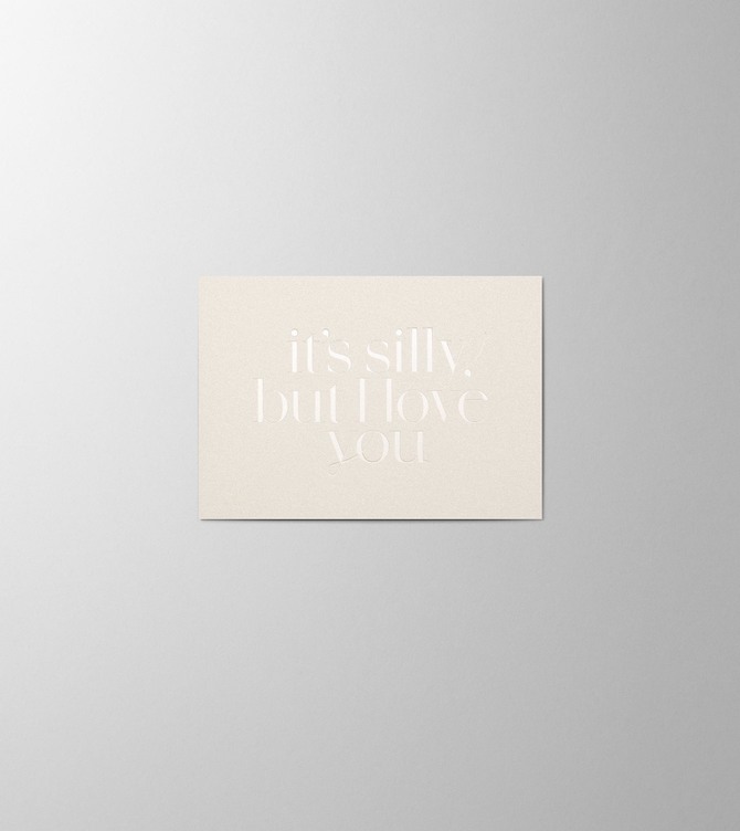 Hieronymus Small A6 Greeting Card It's silly but I love you Shiny Cream Small A005839 A005839 Shiny Cream.jpg